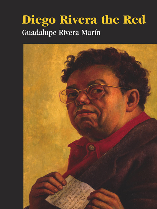 Title details for Diego Rivera, the Red by Guadalupe Rivera Marín - Available